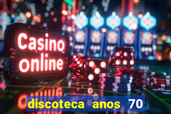 discoteca anos 70 80 90